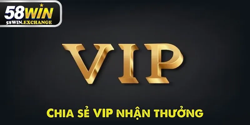 Chia sẽ nhận thưởng đang là khuyến mãi 58Win được yêu thích