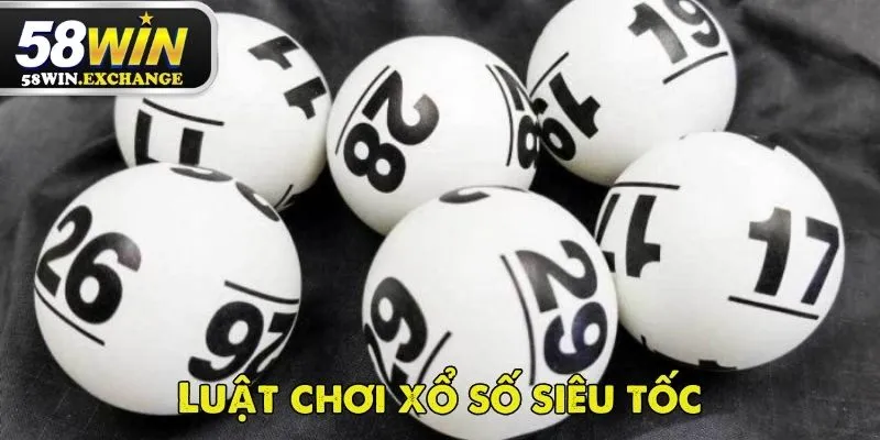 Luật chơi chi tiết và cụ thể khi chơi xổ số siêu